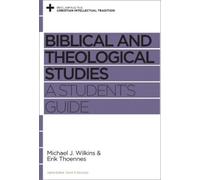 Michael J. Wilkins Erik Thoennes Biblical and Theological Studies (Tascabile)