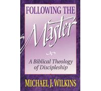 Michael J. Wilkins Following the Master (Tascabile)