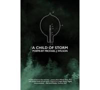 Michael J Wilson A Child of Storm (Tascabile)