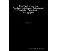 Michael J. Wood The Truth about the Psychophysiological Detection of (Tascabile)