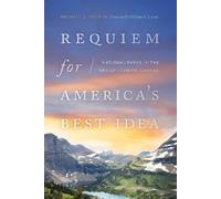 Michael J. Yochim Requiem for America's Best Idea (Tascabile)