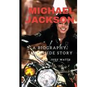 Michael Jackson: A Biography, The Inside Story