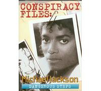 Michael Jackson - Conspiracy Files-Dangerous Ste