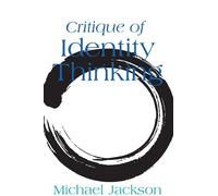 Michael Jackson Critique of Identity Thinking (Copertina rigida)