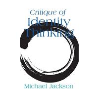 Michael Jackson Critique of Identity Thinking (Tascabile)