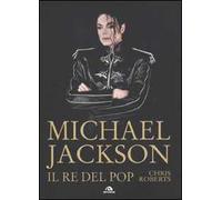 Michael Jackson. Il re del pop