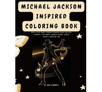 MICHAEL JACKSON INSPIRED COLORING BOOK: Bold & Easy Music-Themed Coloring Pages for Kids & Adults | Pop Dance, Fantasy Scenes, Stress Relief & Creative Fun
