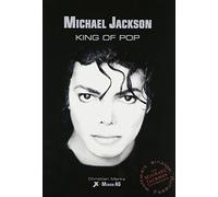 Michael Jackson - King Of Pop: Die weltweit einzige von Michael Jackson selbst autorisierte Biografie