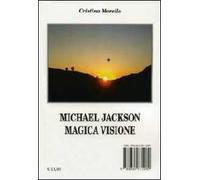 Michael Jackson magica visione. Freddie Mercury l'immortale