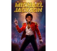 Michael Jackson: The King of Pop’s Rise from Gary Indiana to Global Music Icon, with Dance Moves, Inspiration & the Legacy of a Legend