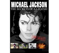 Michael Jackson: The Secret of a Legend
