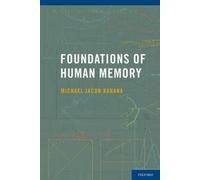 Michael Jacob Kahana Foundations of Human Memory (Tascabile)