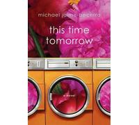 Michael Jaime-Becerra This Time Tomorrow (Copertina rigida)