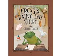 Michael James Dowling Frog's Rainy-Day Story and Other Fables (Copertina rigida)