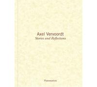 Michael James Gardner Axel V Axel Vervoordt: Stories and Ref (Copertina rigida)