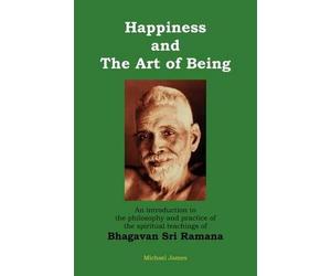 Michael James Happiness and the Art of Being (Tascabile)