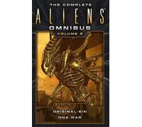 The Complete Aliens Omnibus: Original Sin, DNA War – Titan Receiver – (5)