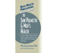 Michael Janson User's Guide to Saw Palmetto & Men's Health (Copertina rigida)