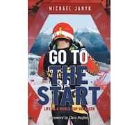 Michael Janyk Go to the Start (Copertina rigida)