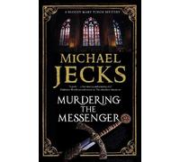 Michael Jecks Murdering the Messenger (Copertina rigida)