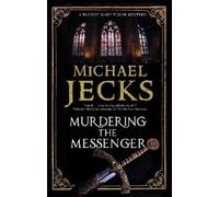 Michael Jecks Murdering the Messenger (Copertina rigida)
