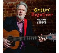 Michael Jerome Browne - Gettin' Together