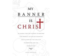 Michael John Beasley My Banner is Christ (Tascabile)