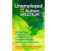 Michael John Carley Unemployed on the Autism Spectrum (Tascabile)