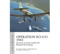 Michael John Claringbould Operation Ro-Go 1943 (Tascabile) Air Campaign
