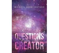 Michael John Cretaro Questions From The Creator (Tascabile)