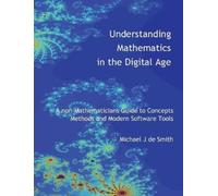 Michael John de Sm Understanding Mathematics in the Digital (Copertina rigida)