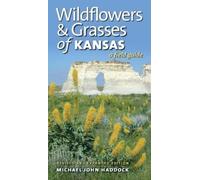 Michael John Haddock Wildflowers and Grasses of Kansas (Tascabile)