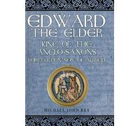 Michael John Key Edward the Elder (Copertina rigida)
