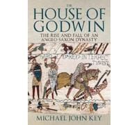Michael John Key The House of Godwin (Copertina rigida)
