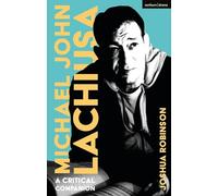 Michael John LaChiusa: A Critical Companion