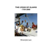 Michael John Lyon The Lyons of Glamis 1750-2000 (Tascabile)