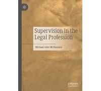 Michael John McNamara Supervision in the Legal Profession (Tascabile)