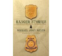 Michael John Mey Ranger Stories: True Stories Behind the Ranger Ima (Tascabile)