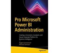 Michael Johnson Ásgeir Gunnarss Pro Microsoft Power BI Administrati (Tascabile)