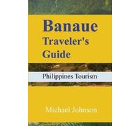 Michael Johnson Banaue Traveler's Guide (Tascabile)