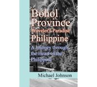 Michael Johnson Bohol Province Traveler's Paradise Philippine (Tascabile)