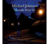 Michael Johnson Moonlit Deja Vu (CD) Album