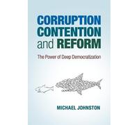 Michael Johnston Corruption, Contention, and Reform (Tascabile)