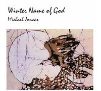 JONCAS,MICHAEL Winter Name of God (CD)