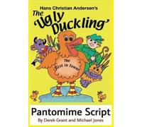 Michael Jones Derek Grant The Ugly Duckling Pantomime Script (Tascabile)
