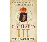 Michael Jones Philippa Langley The King's Grave (Tascabile)