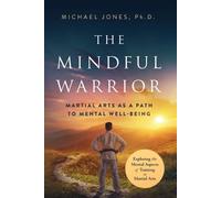 Michael Jones The Mindful Warrior (Tascabile)