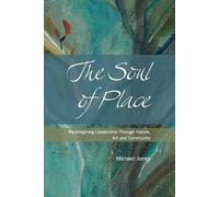 Michael Jones The Soul of Place (Tascabile)