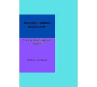 MICHAEL JORDAN BIOGRAPHY: The Life Of A Basketball Legend