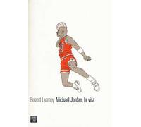 Michael Jordan, la vita